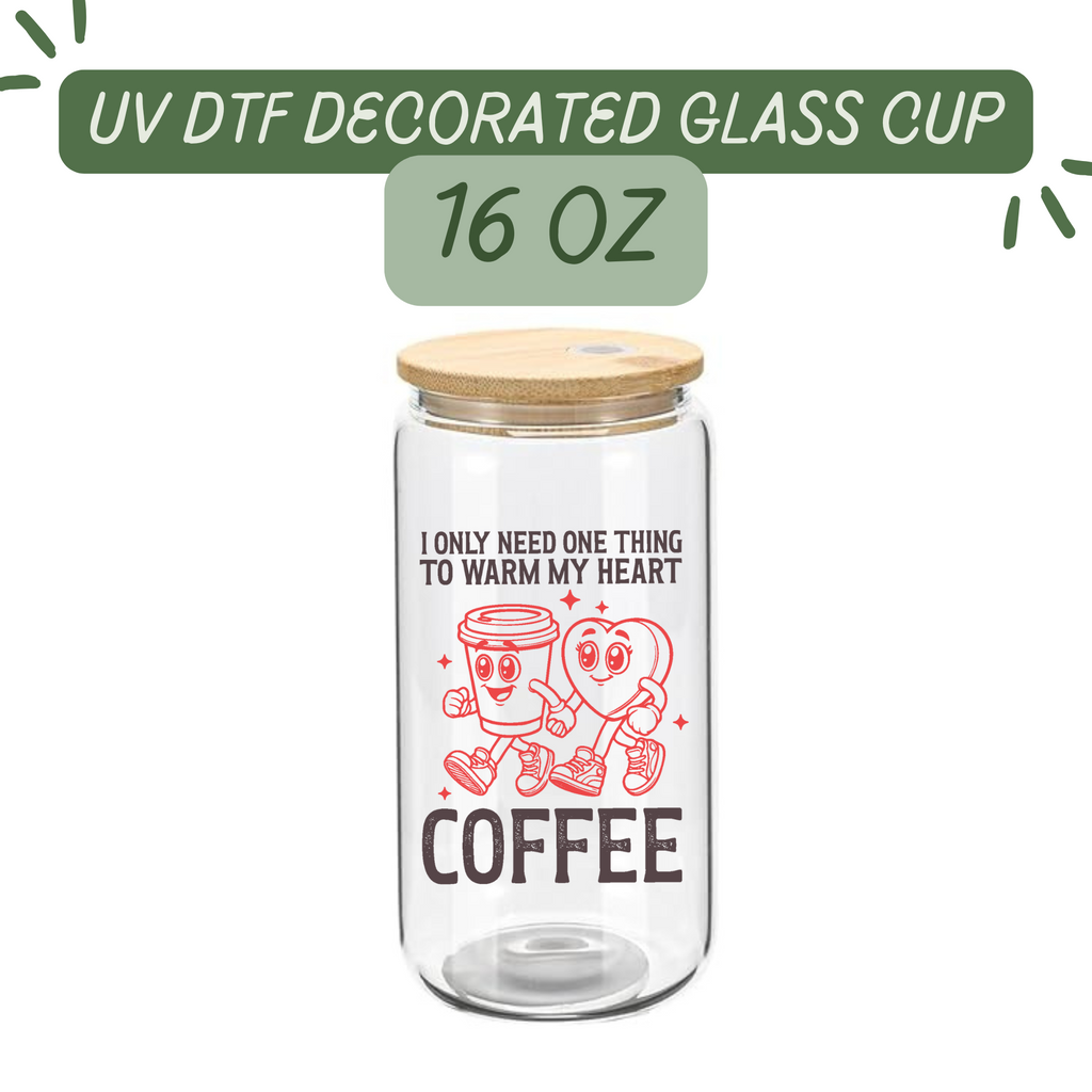 I Just Need Coffee to Warm my Heart Glass Cup