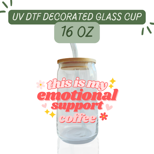 Emotional Support Coffee Glass Cup