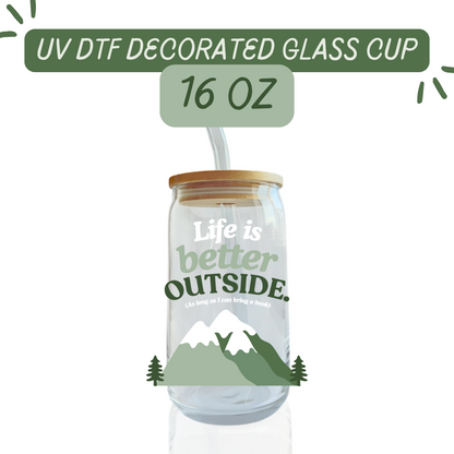 Life is better outside (as long as I can bring a book) Glass Cup