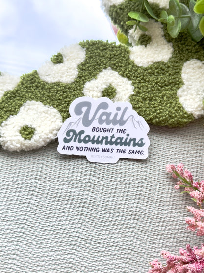 Vail Bought the Mountains Sticker