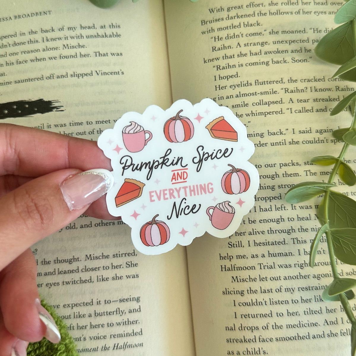 Pumpkin Spice and Everything Nice Sticker